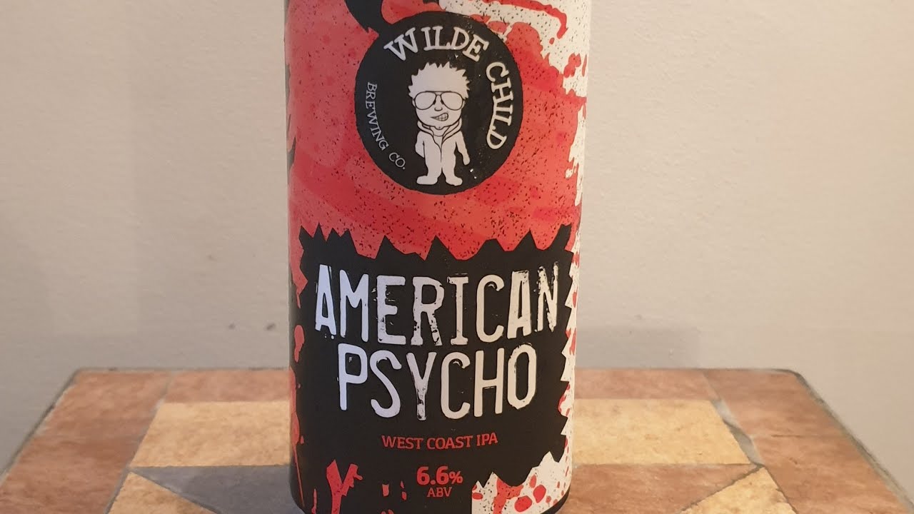 Beer Dad #1491 Wilde Child American Psycho West Coast IPA