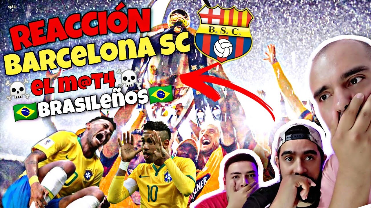REACCIÓN a BARCELONA SC *EL M@t4 brasileños* el peor terror de Brasil!!😱 @soymachito