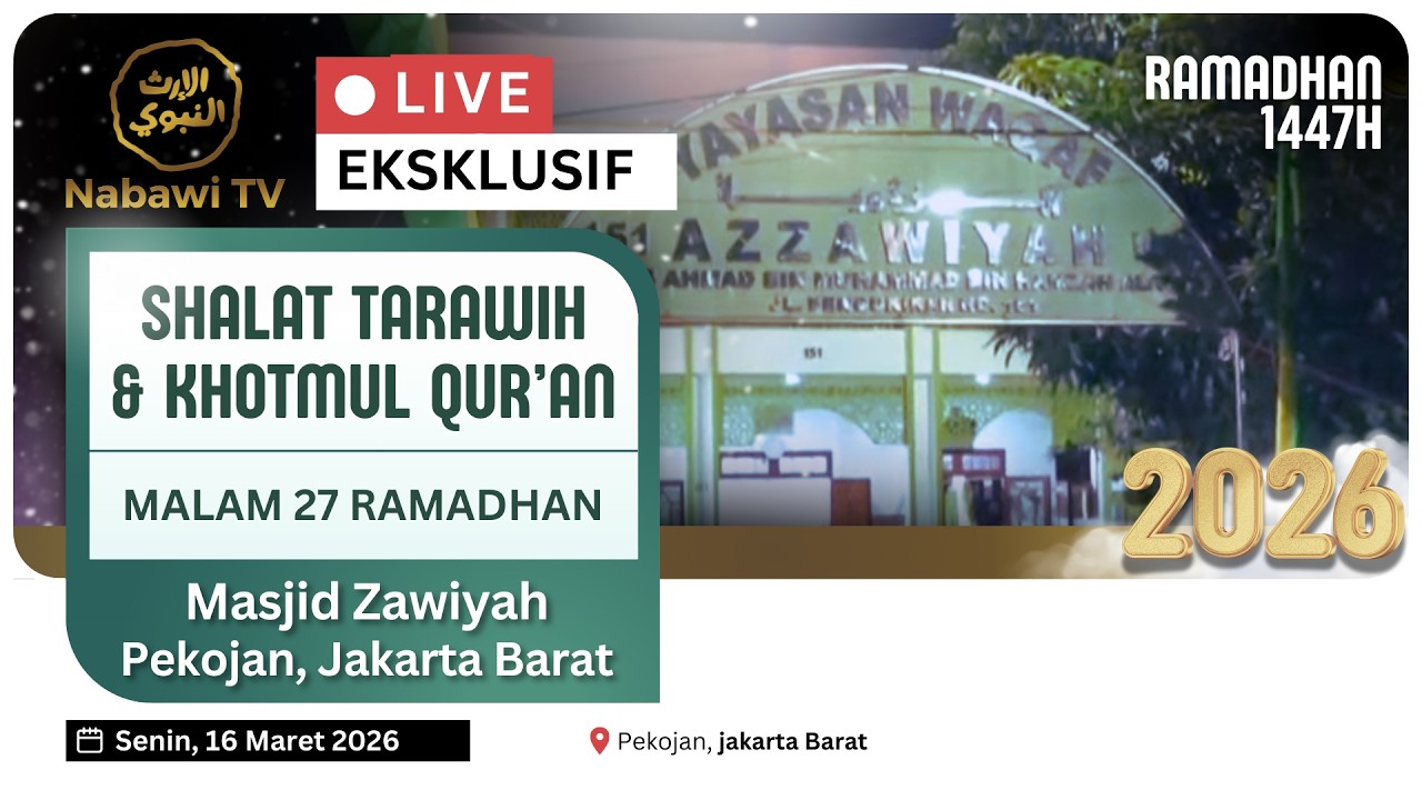 🔴 LIVE Khotmul Qur'an (Malam 27 Ramadhan) | Masjid Zawiyah Pekojan  -  JakBar 1447H 2026 | Nabawi TV