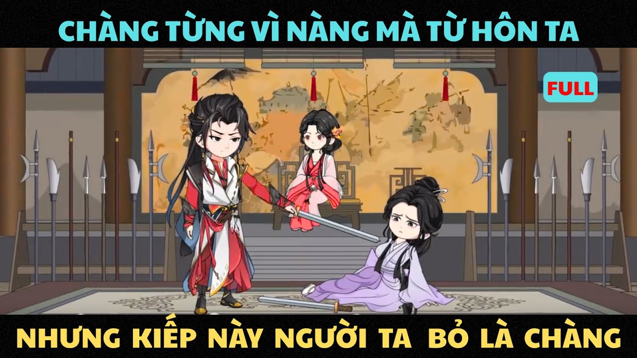 “Chàng Từng Vì Nàng Mà Từ Hôn Ta… Nhưng Kiếp Này, NgườI Ta Bỏ Là Chàng!” |Hoạt Hình Vietsub