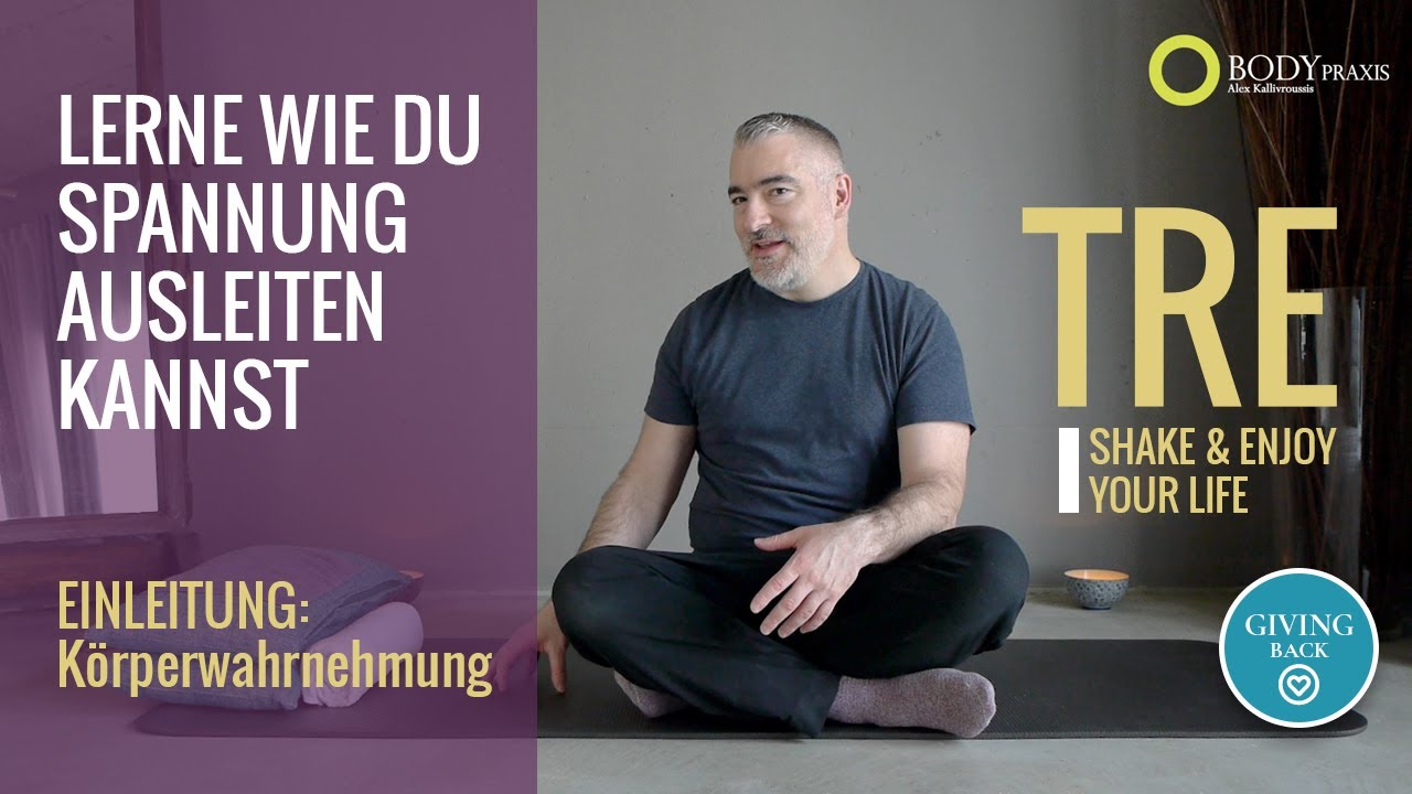 02. Lerne Spannungsausleitung mit TRE / Einleitung / Körperwahrnehmung
