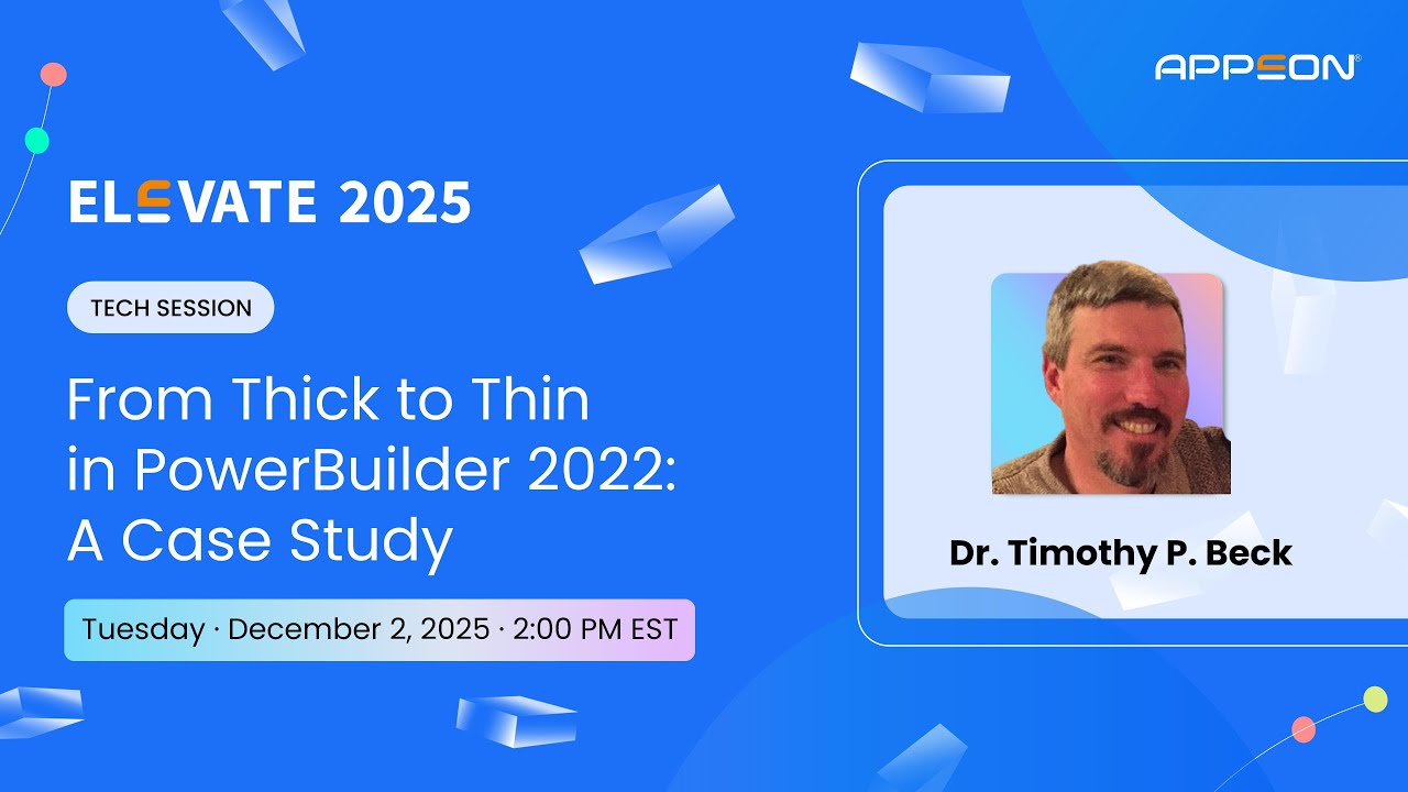 From Thick to Thin in PowerBuilder 2022: A Case Study