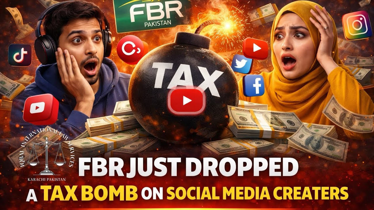 FBR Just Dropped a Tax Bomb on Social Media Creators I Iqbal International Law Services&reg;