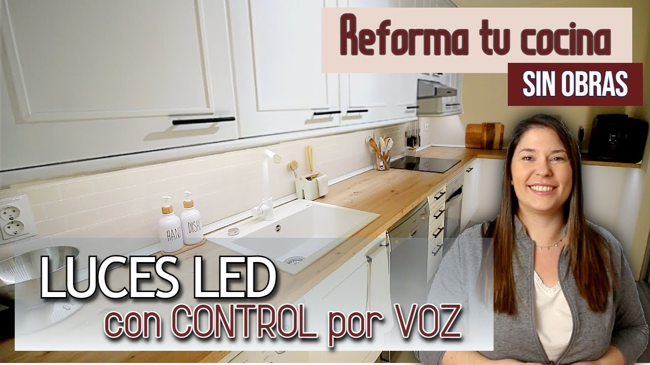 Poner LUCES LED con CONTROL POR VOZ -  DIY ✨ REFORMA de la COCINA SIN OBRAS  👣 Paso a Paso