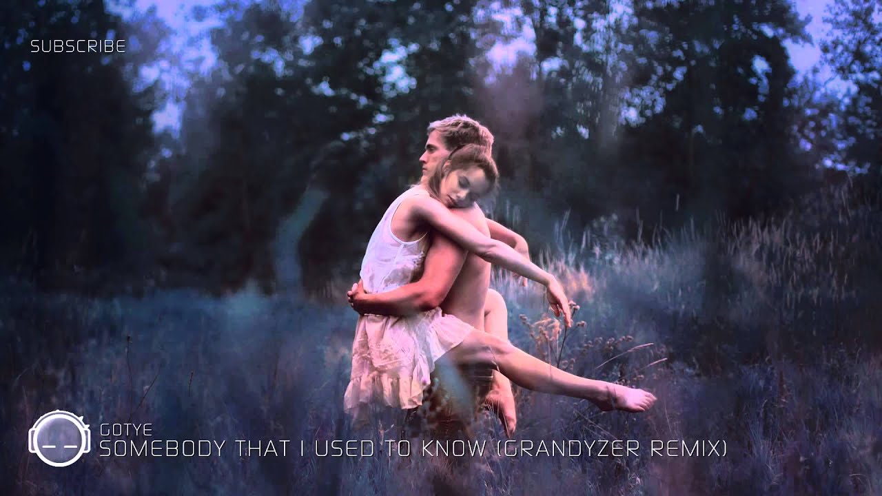 Gotye - Somebody That I Used to Know (Grandyzer Remix)