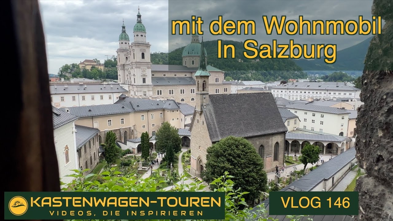 VLOG 146 mit dem Wohnmobil in Salzburg