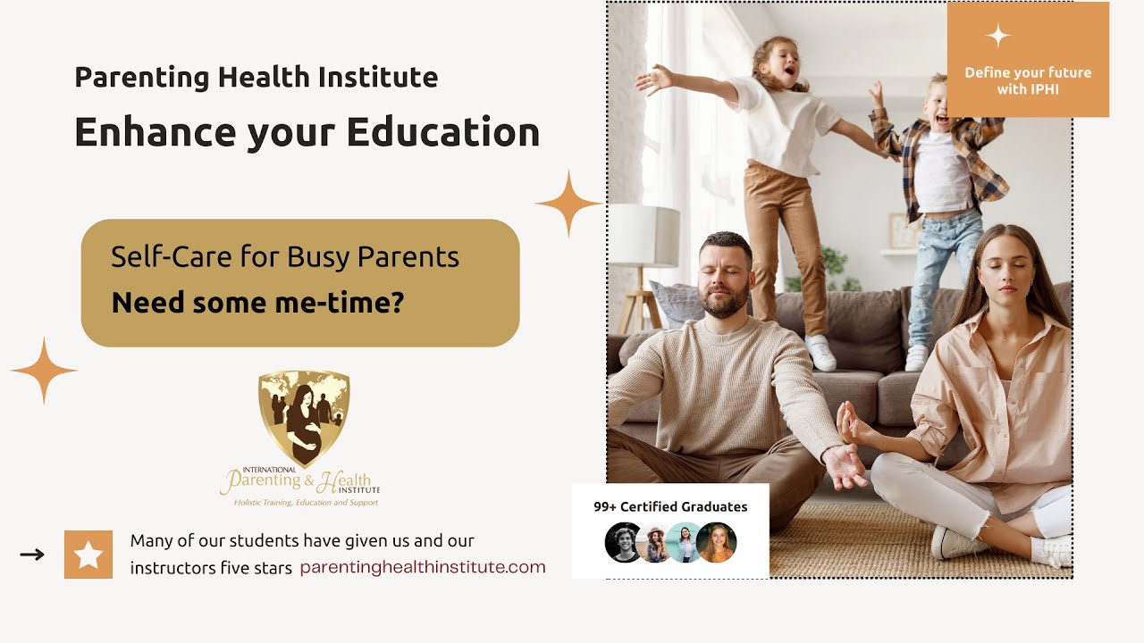Self-Care for Busy Parents. Need some me-time? | Parenting Health Institute