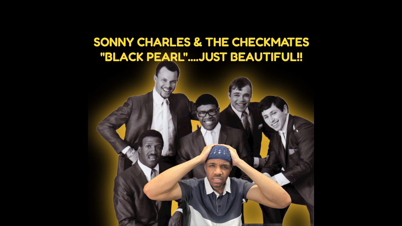 First time hearing Sonny Charles and the Checkmates 