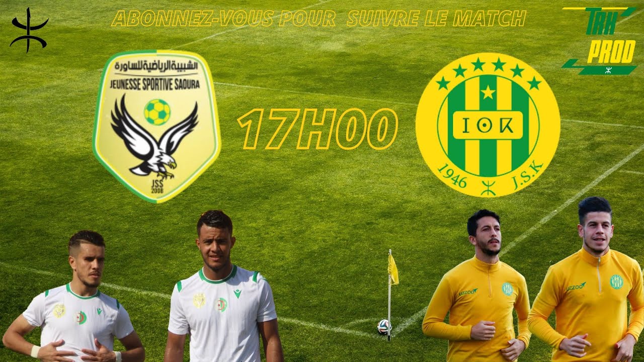 JS KABYLIE VS JS SAOURA EN DIRECT  LIVE  شبيبة القبائل مباشر  jsk vs jss  aujourd'hui