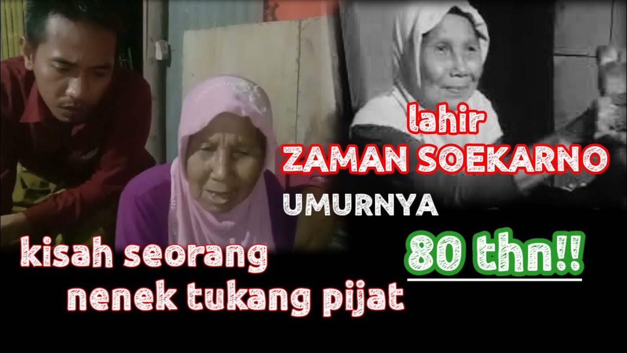 KISAH SEORANG NENEK TUKANG PIJAT USIA 80 THN