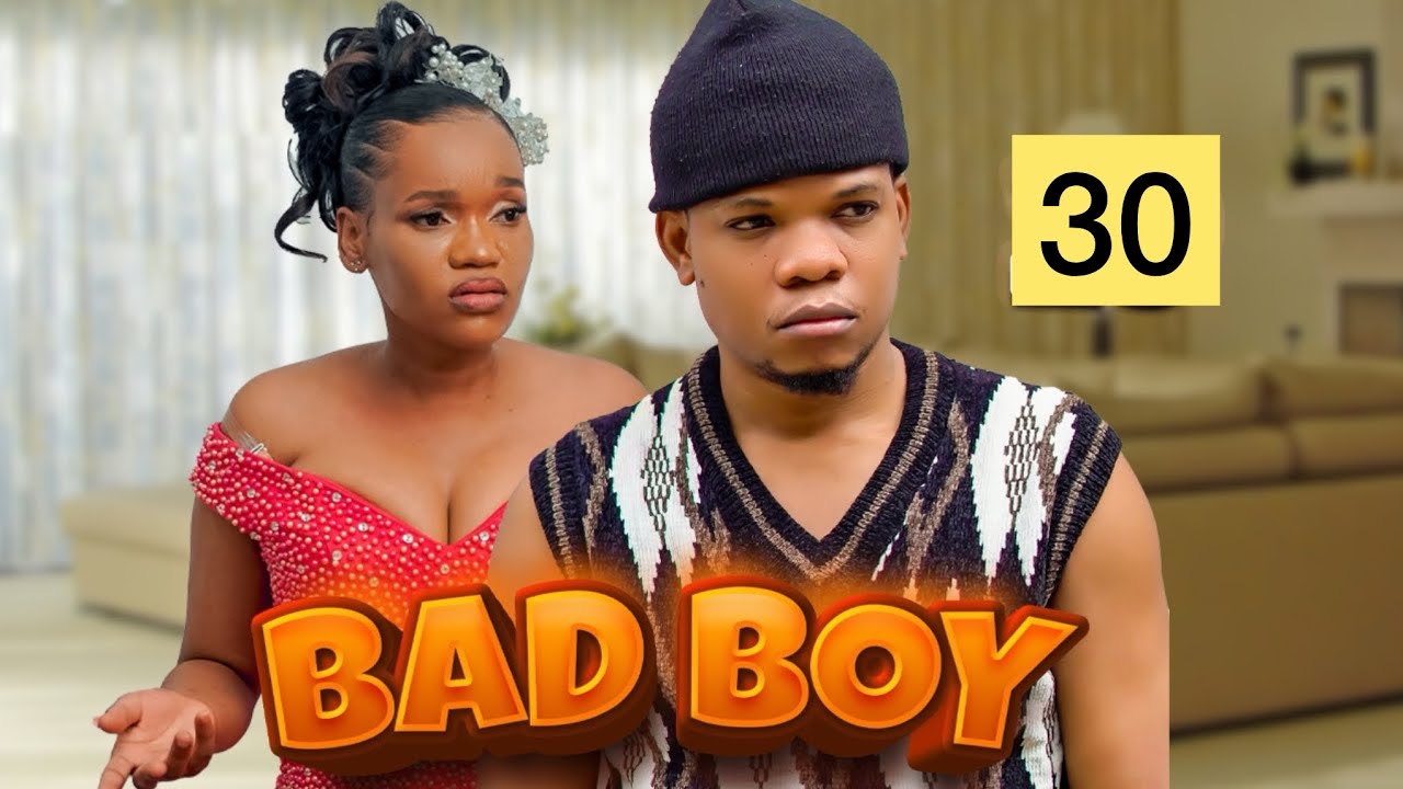 BAD BOY _ Episode 30