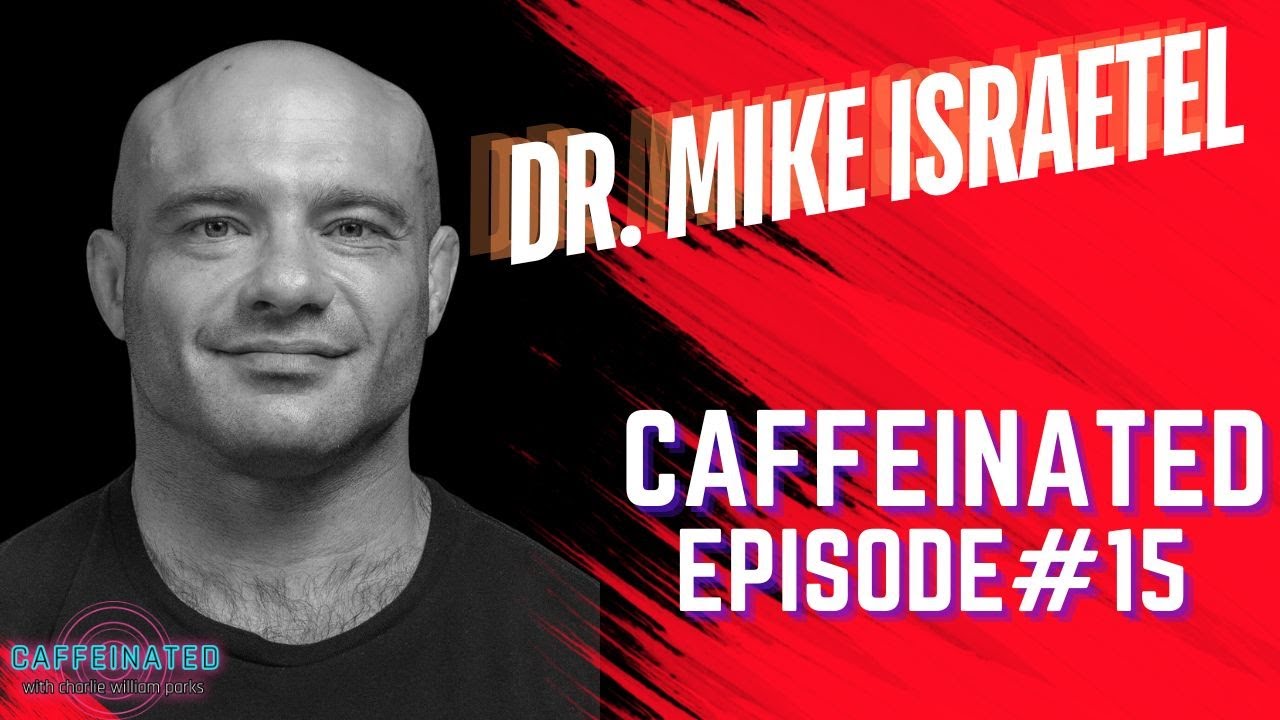 #15 - Dr. Mike Israetel - Nutrition, Obesity, Social Media, Artificial Intelligence & More!