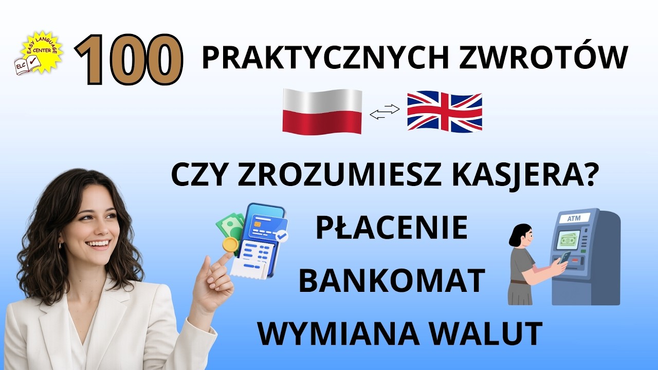 Umiesz zapłacić po angielsku?💳🪙 Sklep, bankomat i wymiana pieniędzy - praktyczne zwroty PL-EN