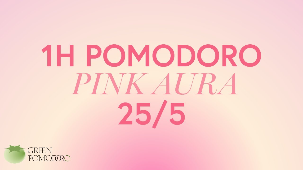 1-Hour Pink Aura Pomodoro Timer | 25/5