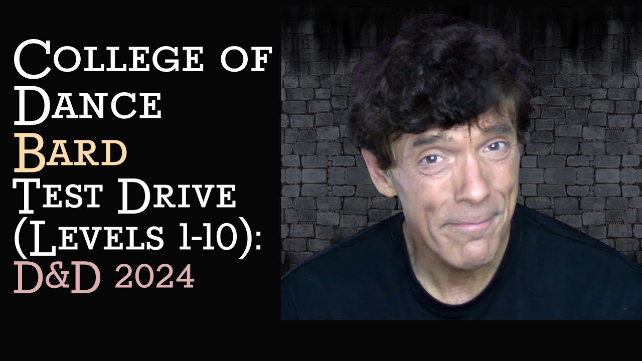 College of Dance Bard Test Drive (levels 1-10) : D&D 2024