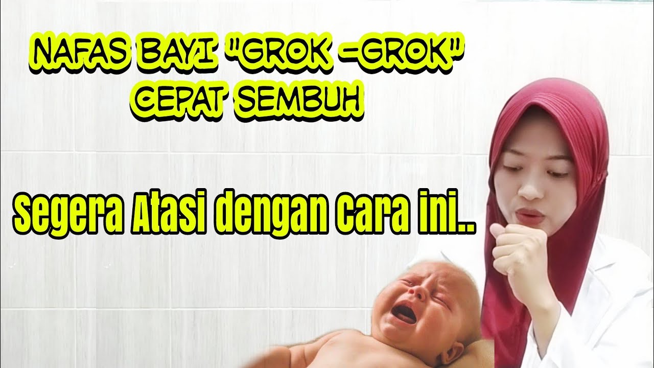 Cara Mengatasi Nafas Bayi Grok Grok