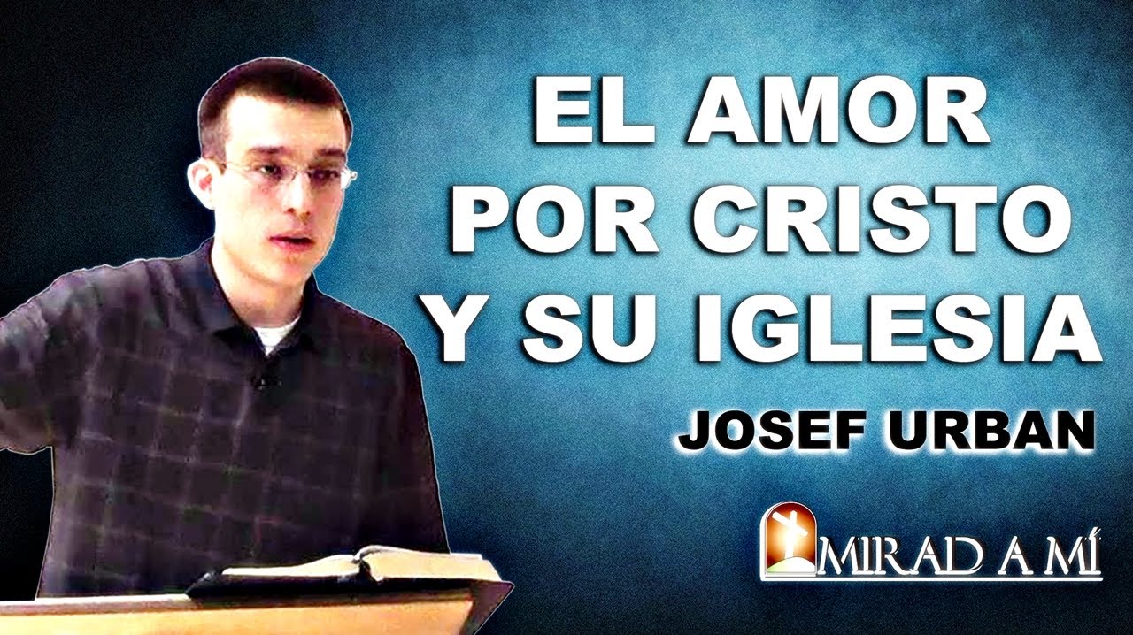 Josef Urban: El Amor por Cristo y Su Iglesia