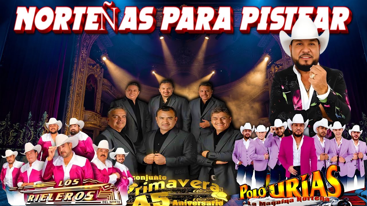 Puras Norteñas Viejitas Inolvidables 💿📻 Conjunto Primavera y Los Rieleros Del Norte y Polo Urias