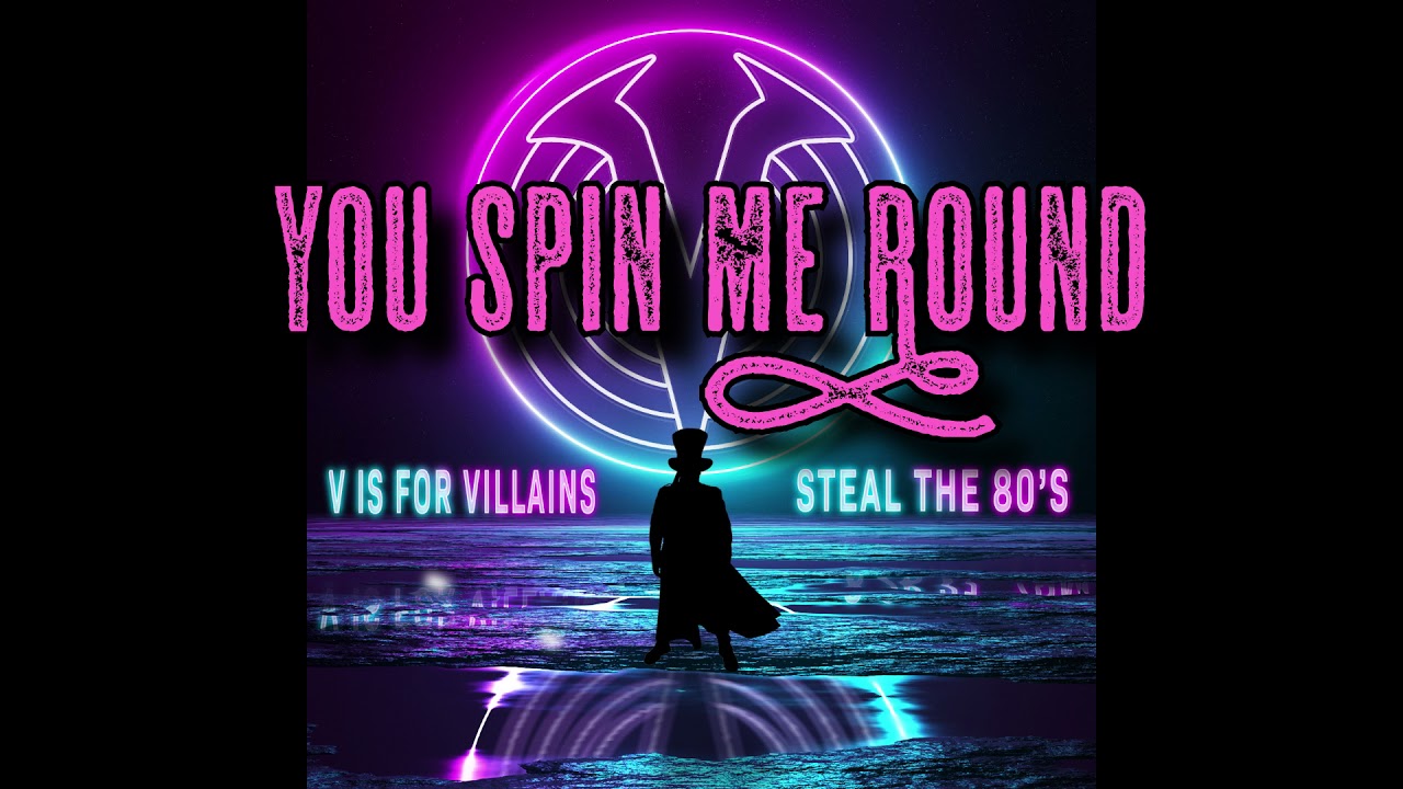 You Spin Me Round - V Is For Villains Cover
