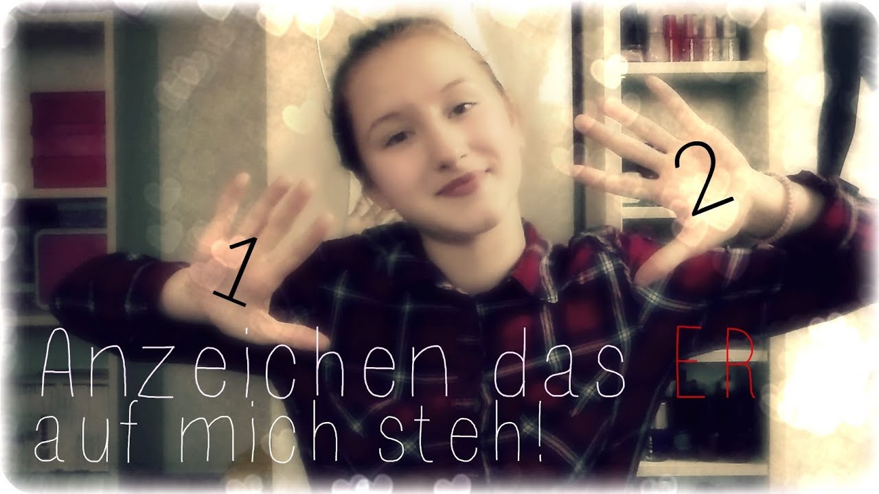 Steht er auf mich?| 12 Anzeichen das ER auf mich steht!