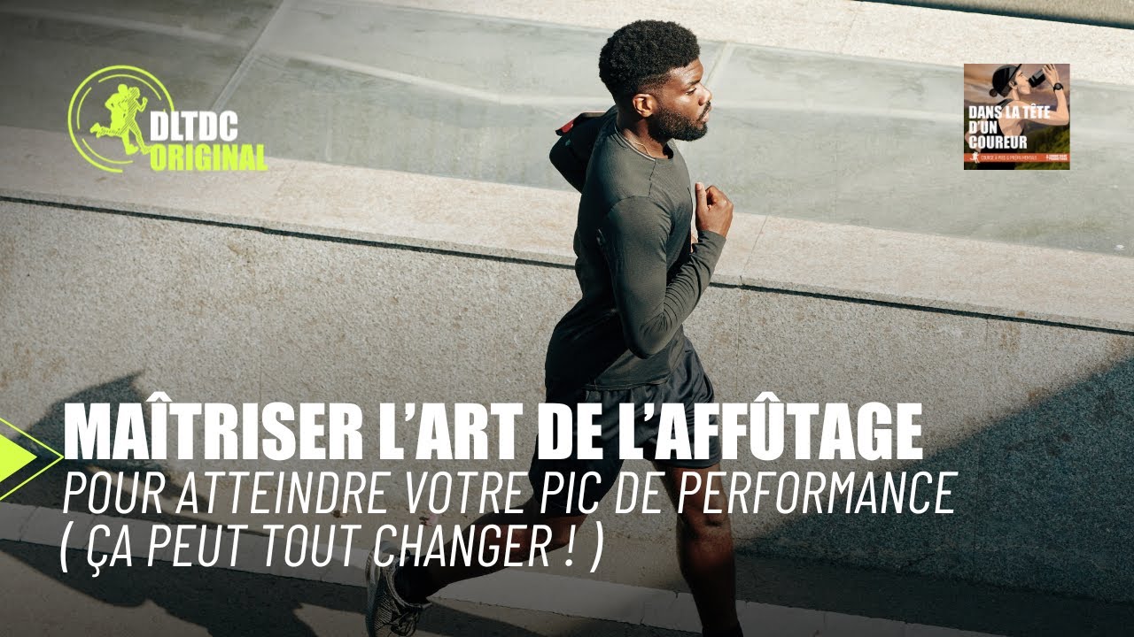 Ma&icirc;triser l'art de l'affutage pour atteindre son pic de forme !