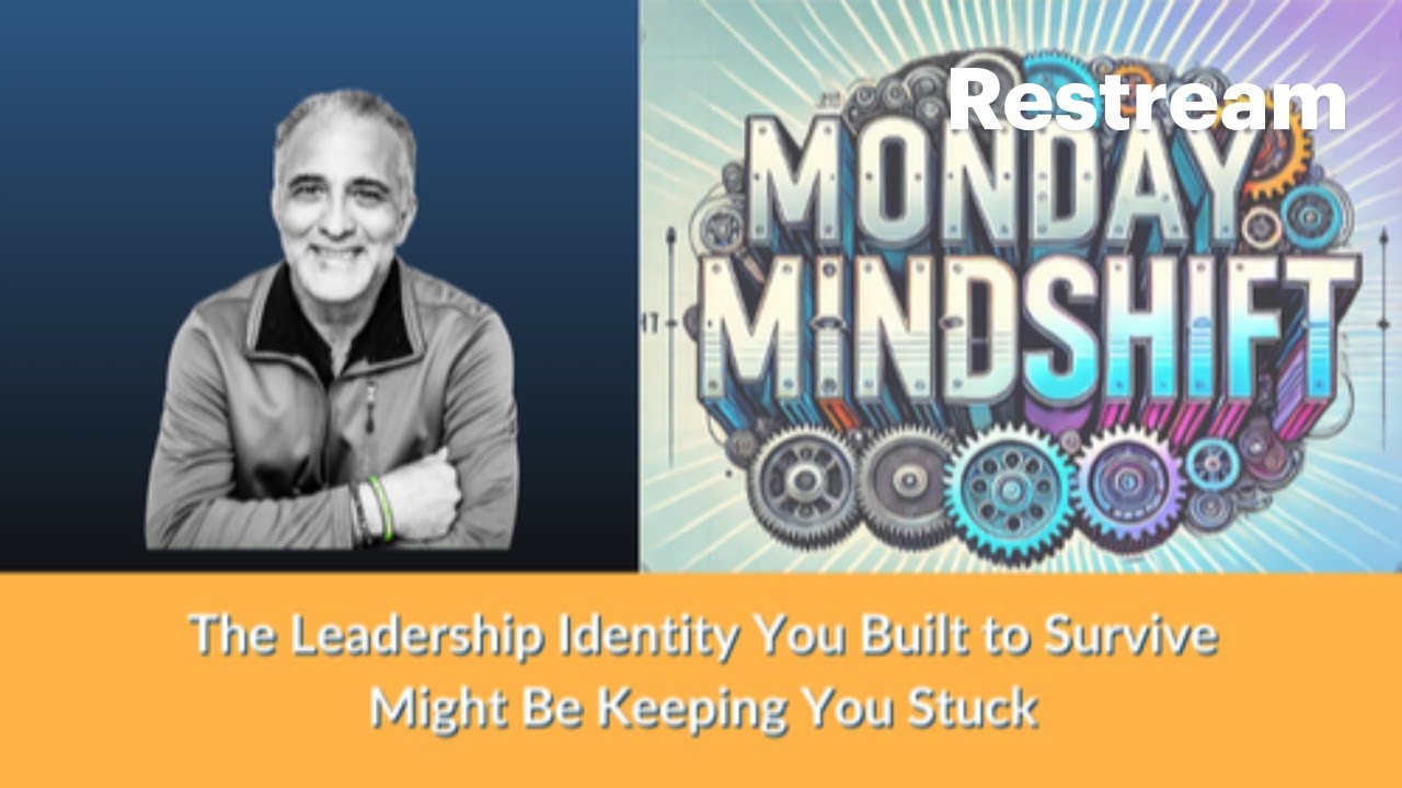 Mindshift - The Leadership Identity You Built to Survive