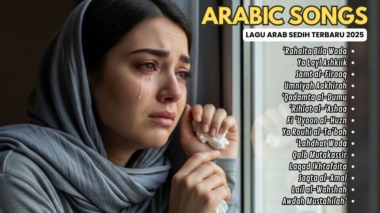 Lagu Arab Sedih Banget 💔 Arabic Song Viral TikTok Menyentuh Hati untuk Temani Malam Sepi