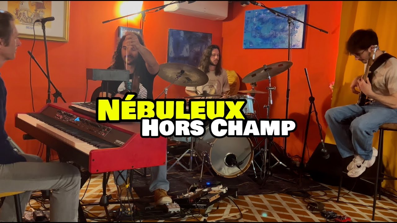 Nébuleux | Hors Champ | Live at Teille.bou