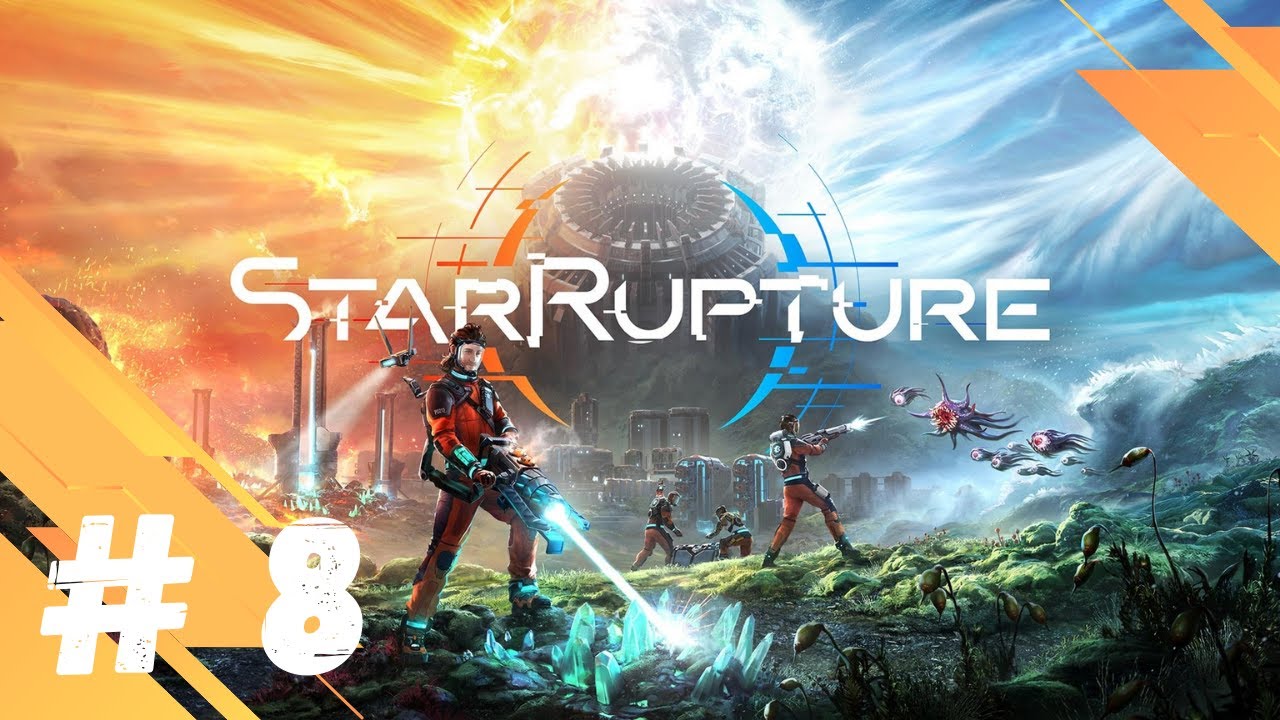 StarRupture #8 Je me suis brülé