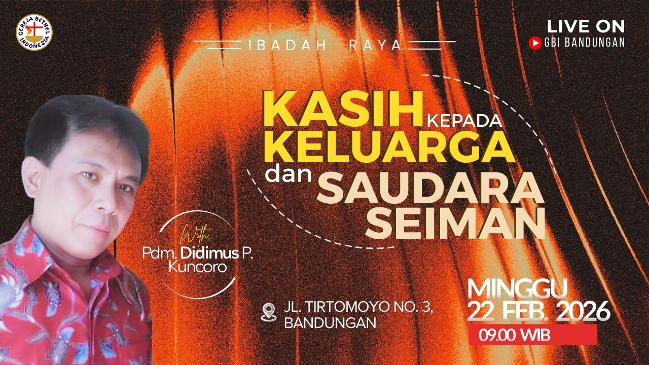 Ibadah Raya GBI Bandungan -  Pdm. Didimus P. Kuncoro - Jam 09.00 / 22 Februari 2026