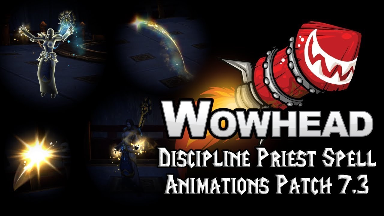 Discipline Priest Spell Animations - Patch 7.3