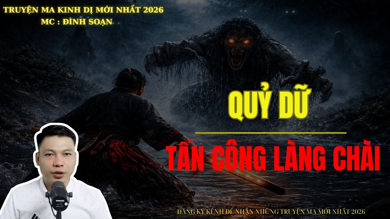 TRUYỆN MA ĐÌNH SOẠN : QUỶ DỮ TẤN CÔNG LÀNG CHÀI | MC: ĐÌNH SOẠN MỚI NHẤT