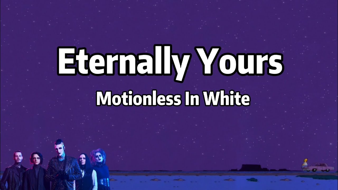 Motionless In White - Eternally Yours (Lyrics)