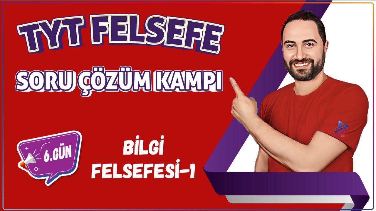 Bilgi Felsefesi-1 | 25 Günde TYT Felsefe Soru Çözüm Kampı 6.Gün | 10.sınıf | TYT 2024 |
