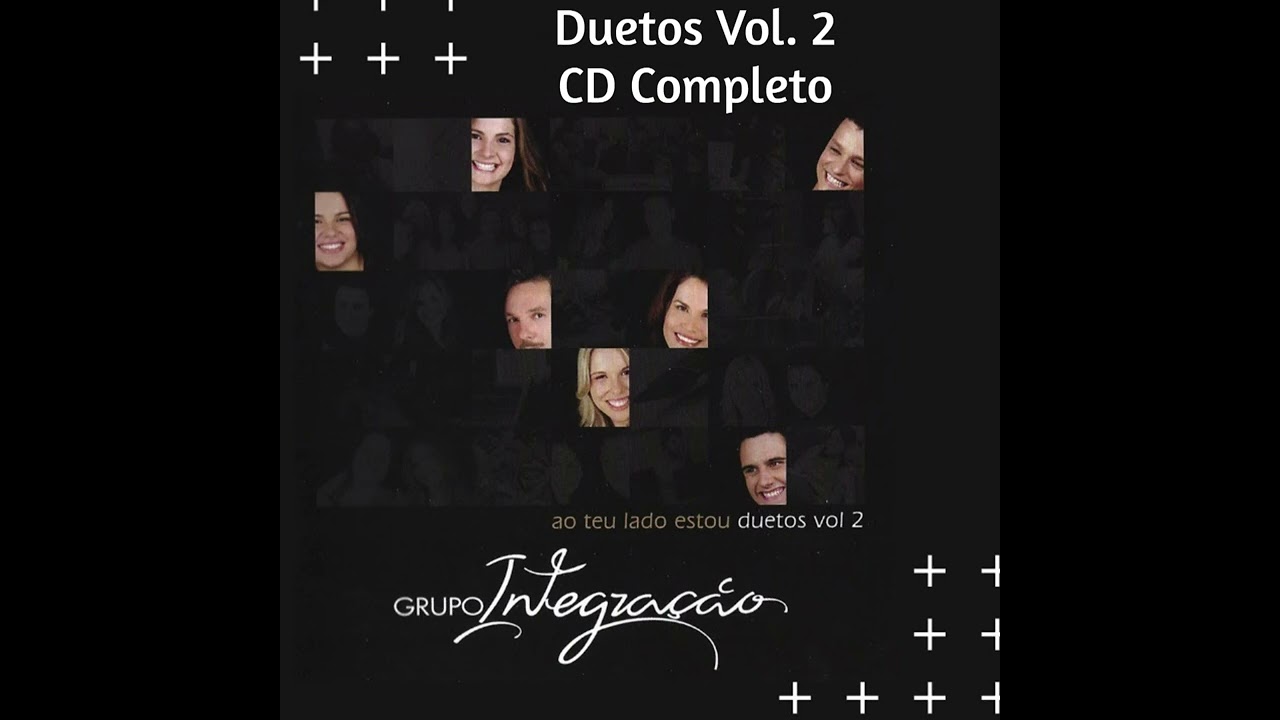 Grupo Integração - Duetos Vol. 2 | CD Completo (10 Faixas) 2009