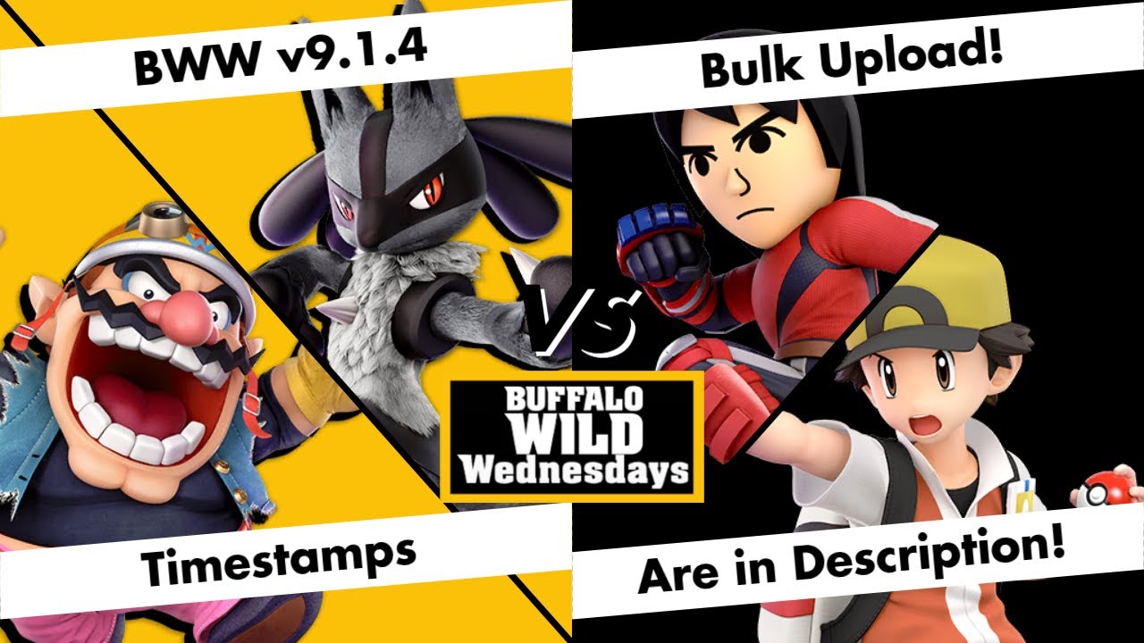 Buffalo Wild Wednesdays v9.1.4 - Bulk Upload - Super Smash Brothers Ultimate