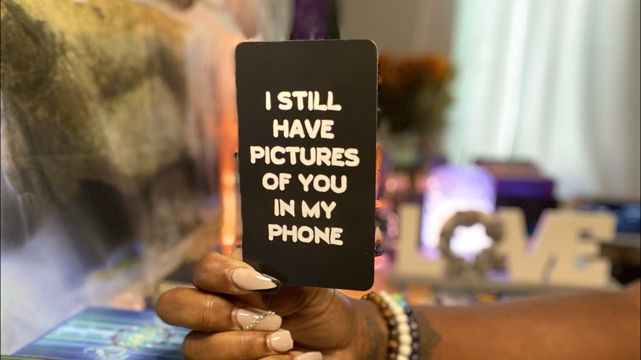 AQUARIUS ♒️: I STILL HAVE PICTURES OF YOU IN MY PHONE 📱!