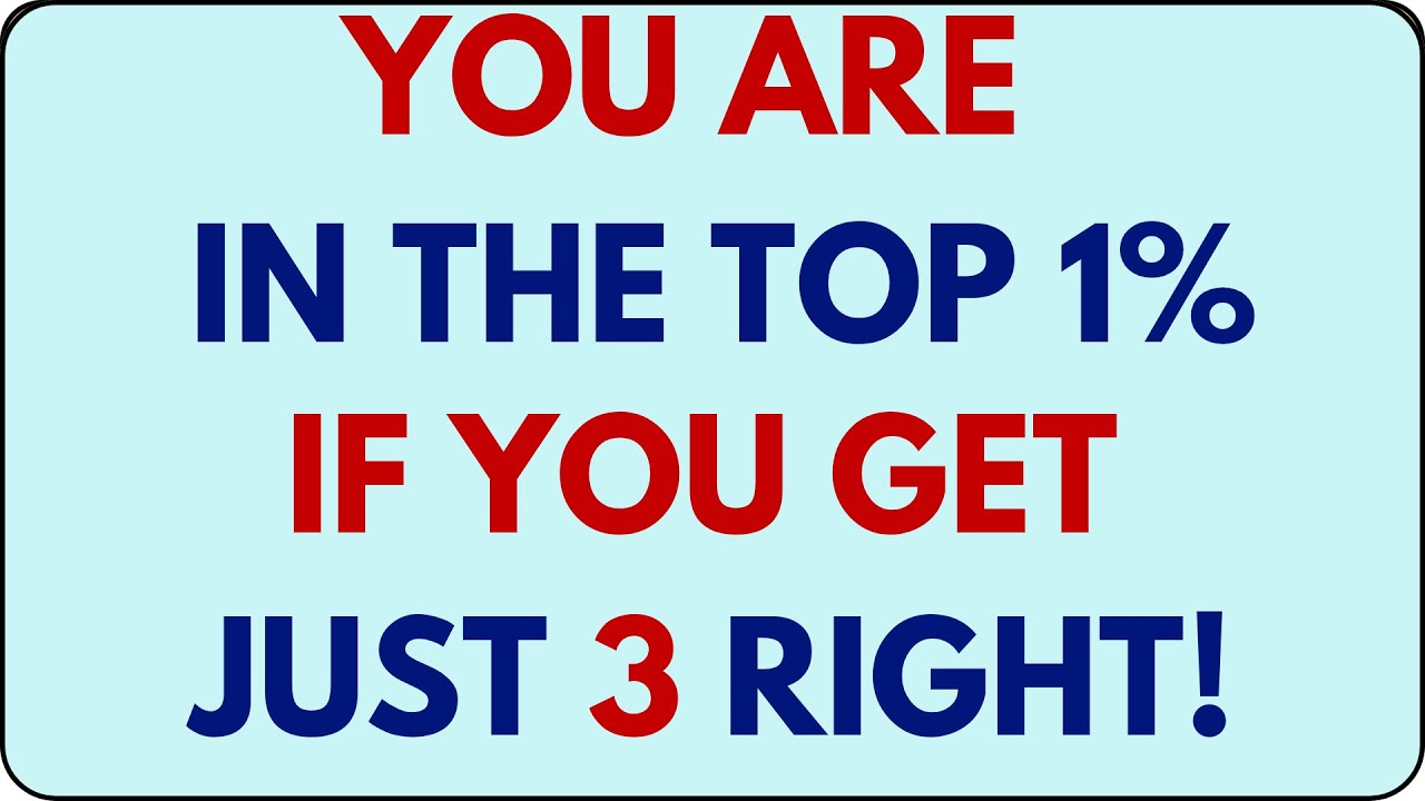 YOU ARE IN THE TOP 1% IF YOU GET JUST 3 RIGHT! 🤯🔥 | IMPOSSIBLE IQ & GK QUIZ