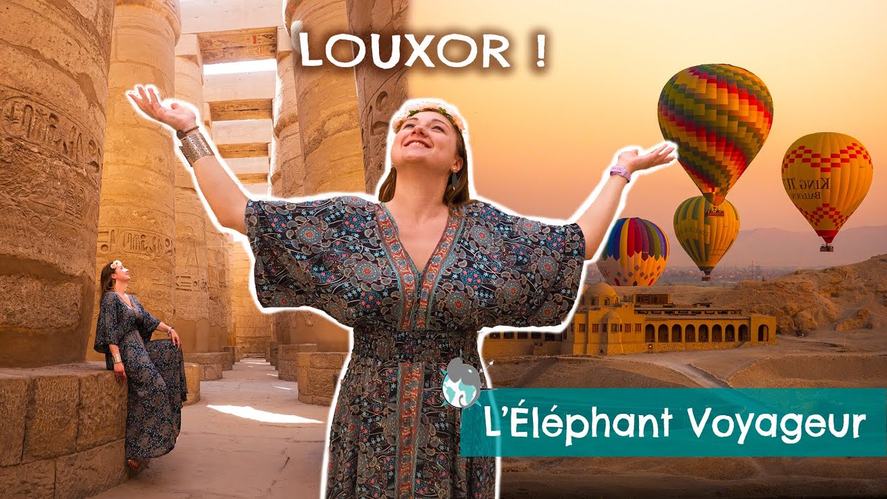 VISITER LOUXOR (vlog) : 3 jours INCROYABLES en Égypte !