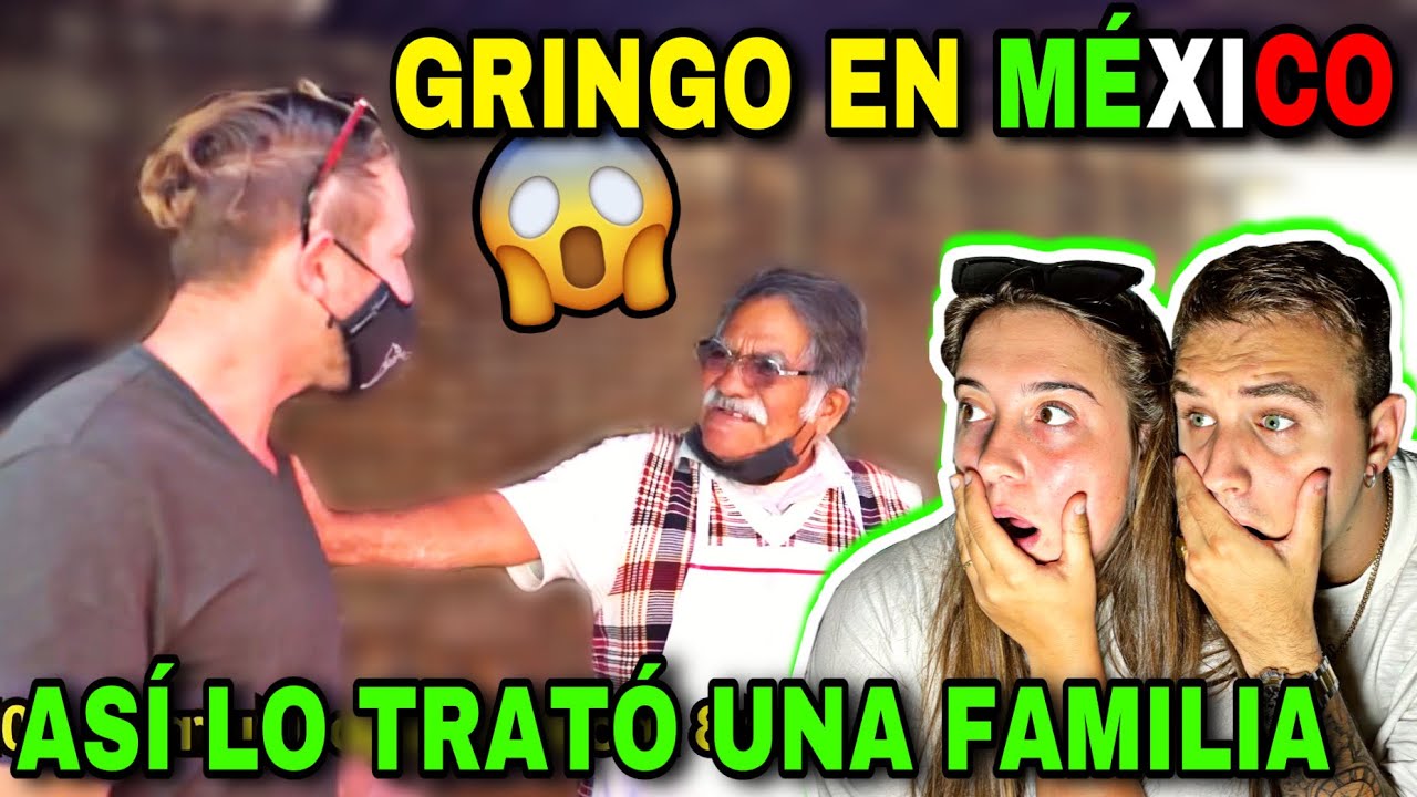 ASÍ TRATÓ UNA FAMILIA MEXICANA A UN GRINGO 🇲🇽😱 **no lo podrás creer**
