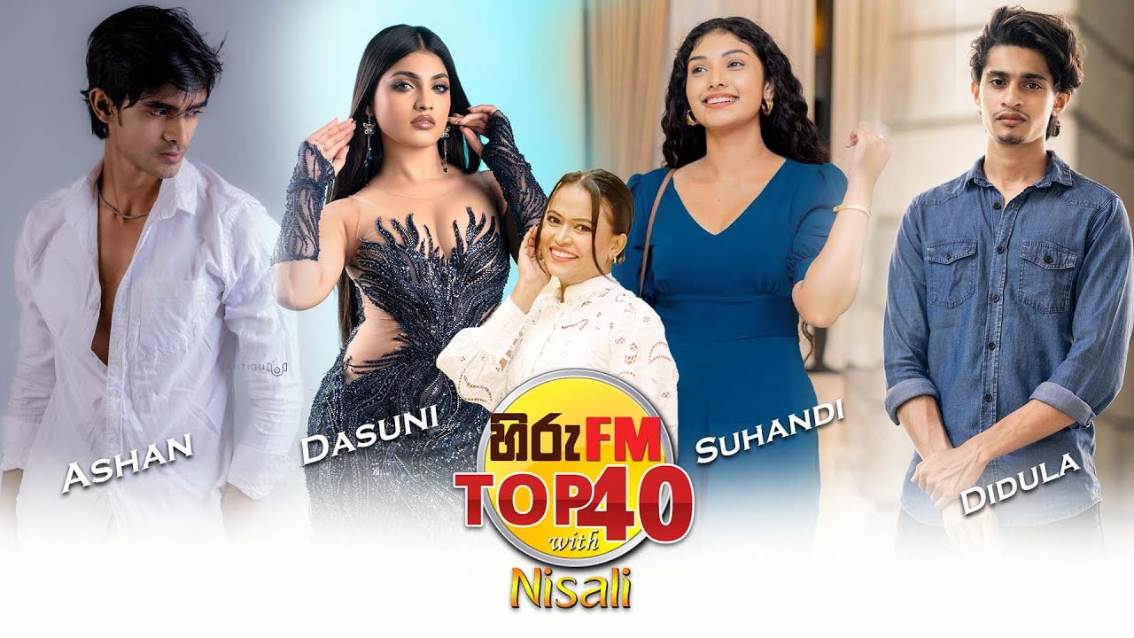 HIRU TOP 40 WITH NISALI  #hirufm #hirudigital #srilanaka @HiruTVOfficial