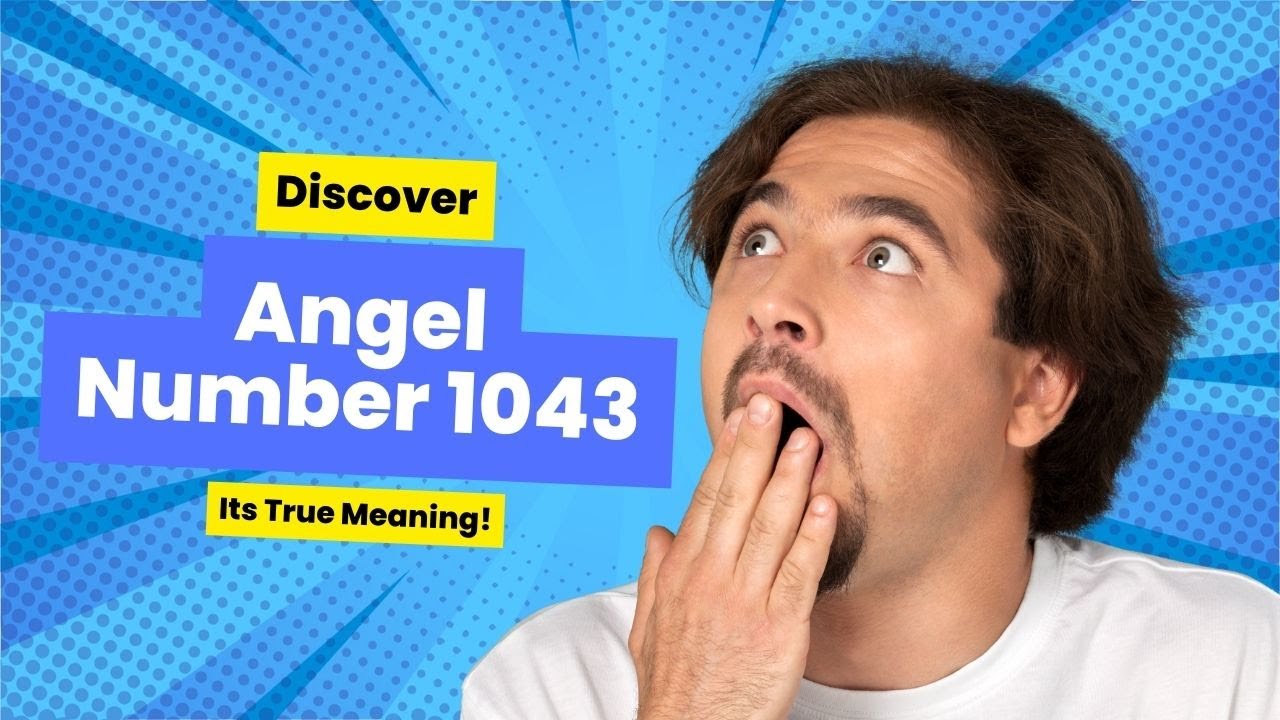 Angel Number 1043 Meaning: Shocking Truths Revealed!