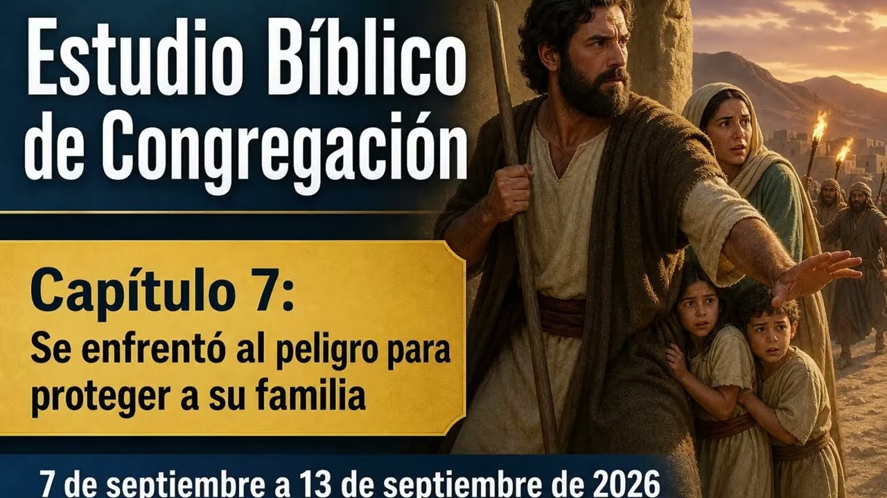 Estudio B&iacute;blico de Congregaci&oacute;n para la semana del 7-13 de septiembre de 2026