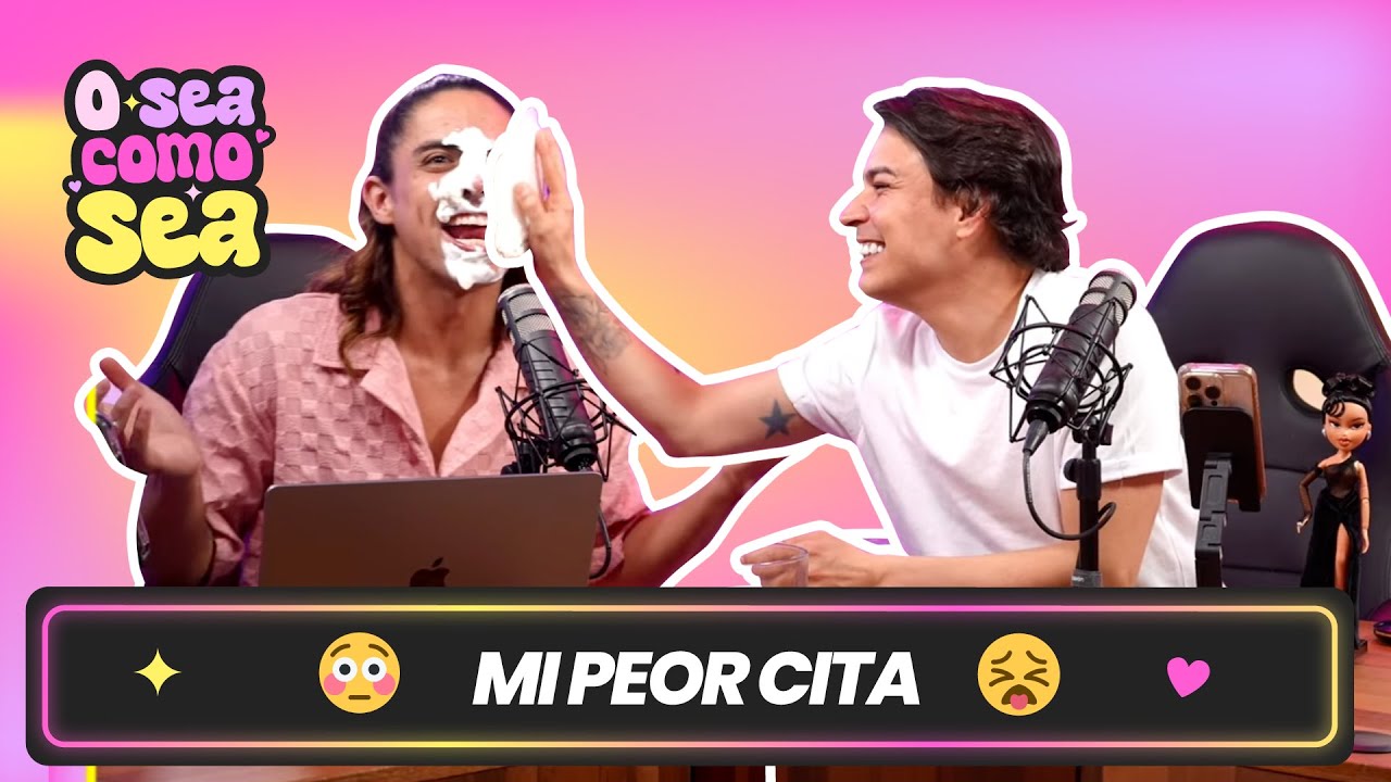 O SEA COMO SEA | LA PEOR CITA DE NUESTRAS VIDAS | JUGAMOS TORTA EN LA CARA