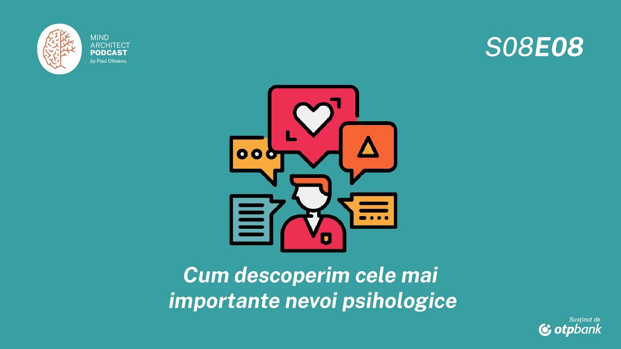 S08 Ep08 - Cum ne aliniem nevoile psihologice cu cei din jur pentru a construi relații mai sănătoase