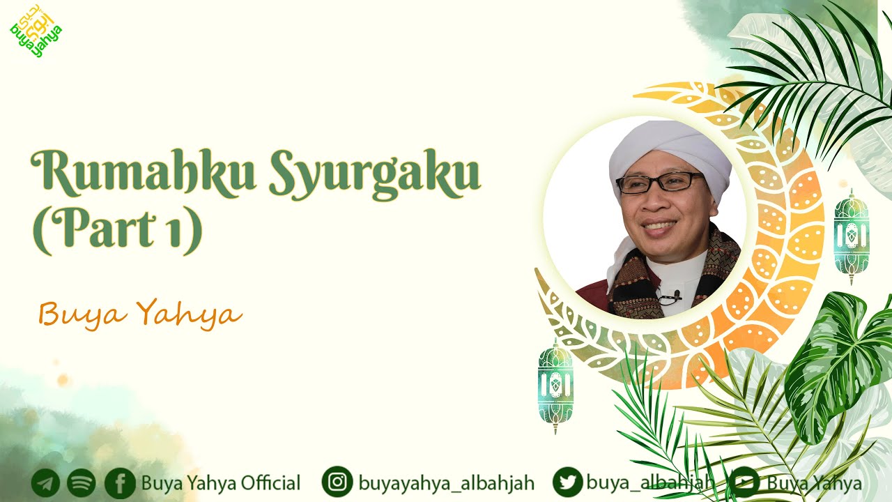 Rumahku Syurgaku (Part 1) | Zoom Meeting bersama Buya Yahya | 2020