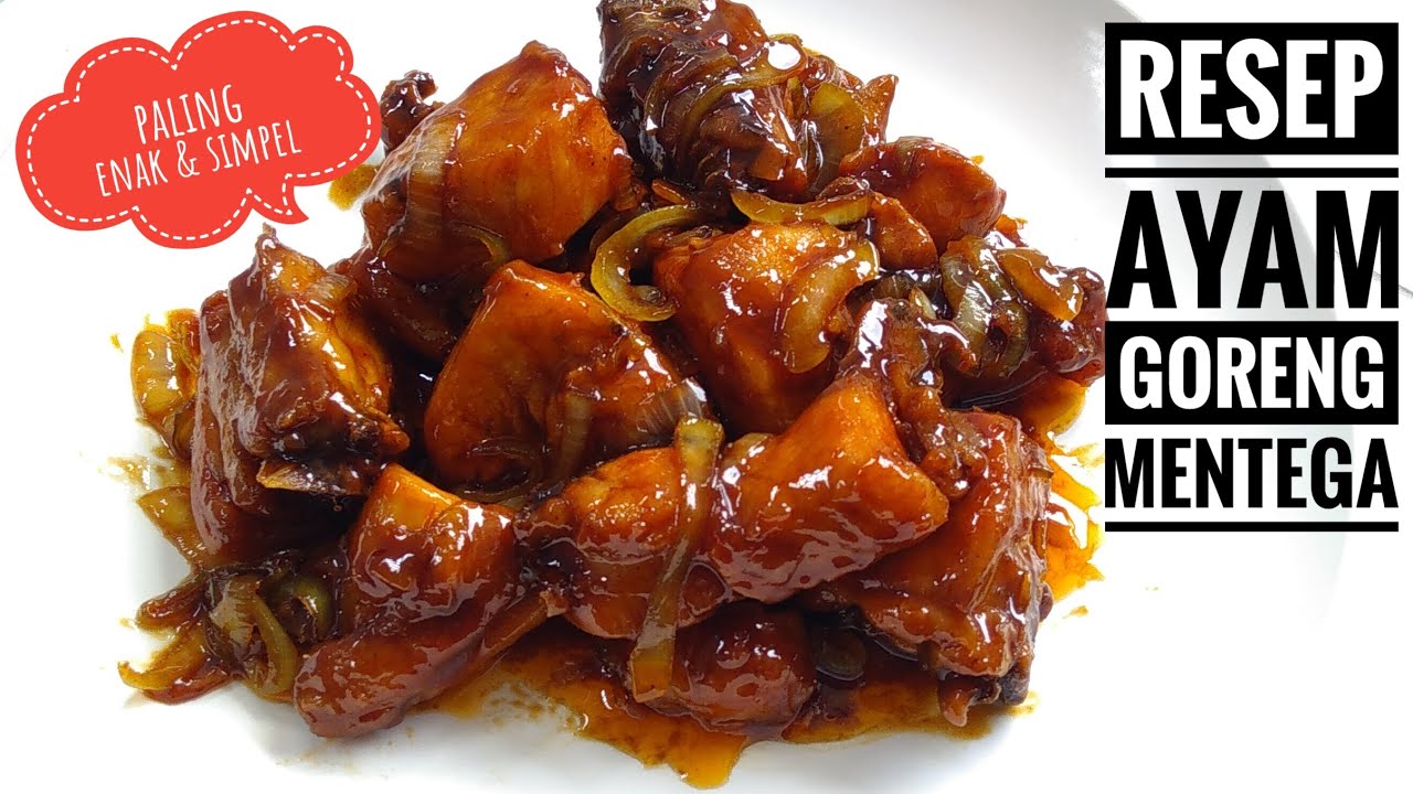 Resep Ayam Goreng Mentega Paling Enak dan Simpel Caranya