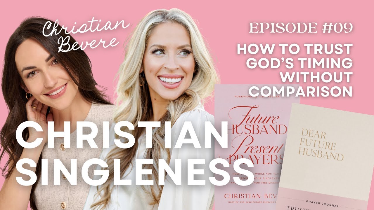 CHRISTIAN SINGLENESS: HOW TO TRUST GOD’S TIMING WITHOUT COMPARISON | E9