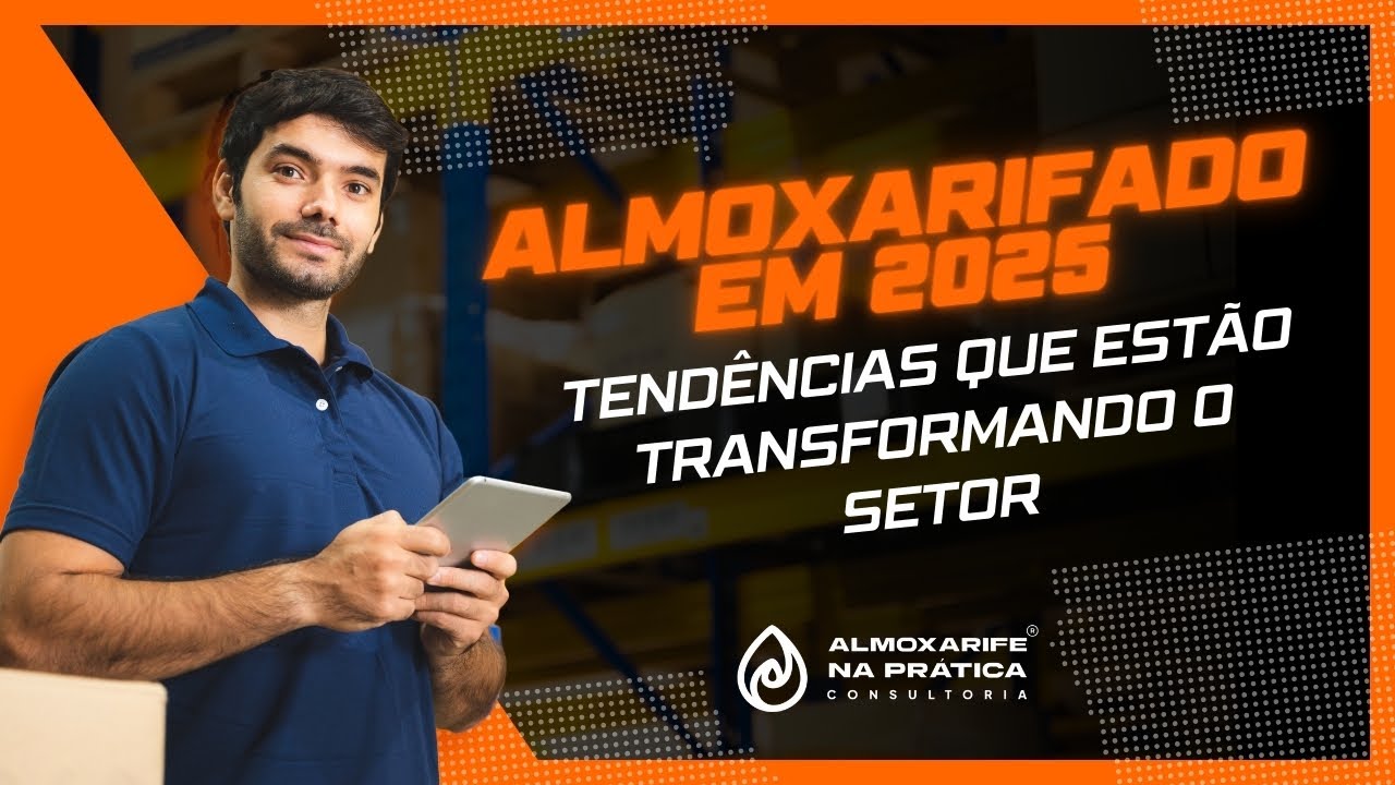 Almoxarifado em 2025 | Tendências que Estão Transformando o Setor #almoxarifado #almoxarife