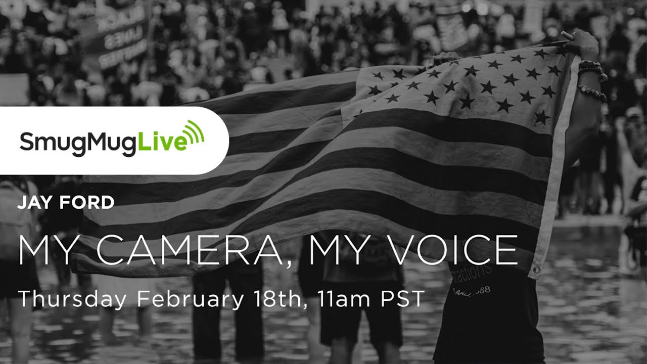 SmugMug Live! Episode 70 - ‘My Camera, My Voice’ - Jay Ford